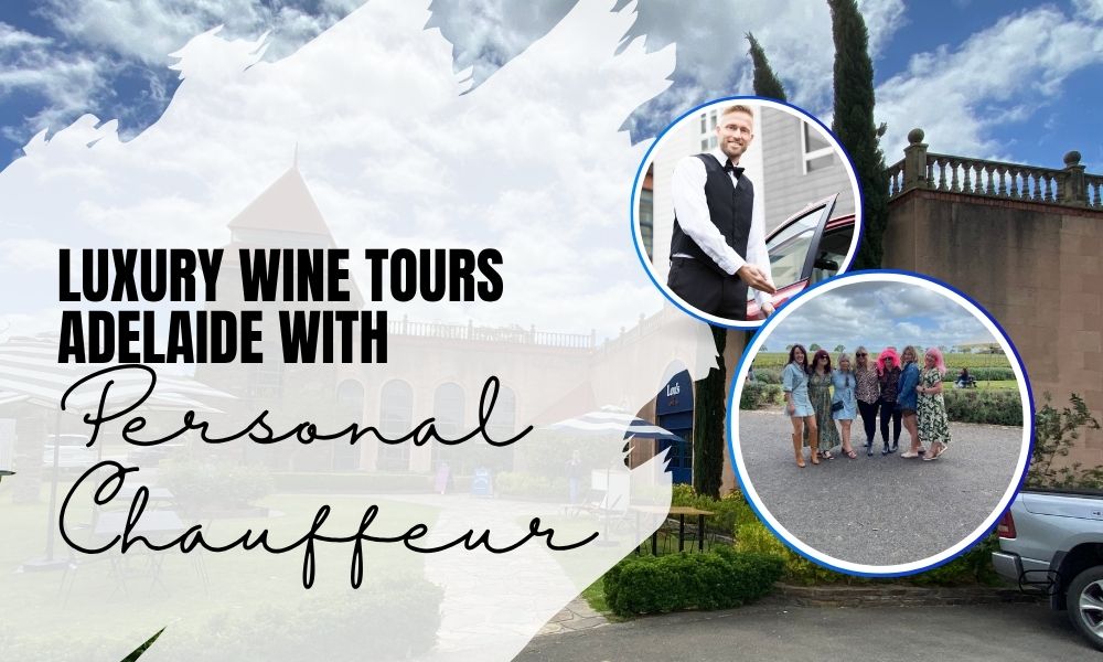 Luxury Wine Tours in Adelaide