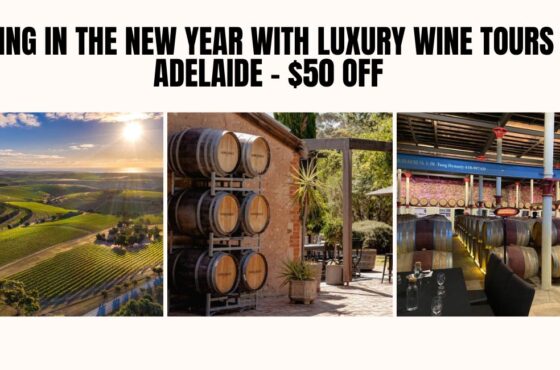 Ring in the New Year with Luxury Wine Tours Adelaide – $50 Off